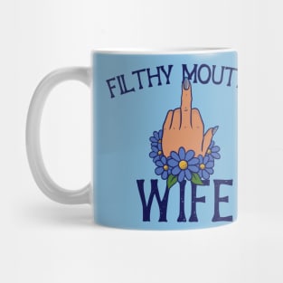 Filthy Mouthed Wife Mug